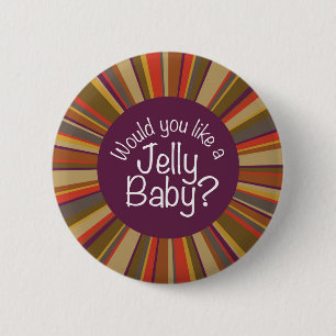 Would You Like a Jelly Baby? 2 Inch Round Button