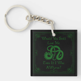 "Would You Love Me?" Wyrm Dragon Green Black Keychain
