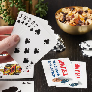 Wouldn't Have Happened With Trump! Playing Cards