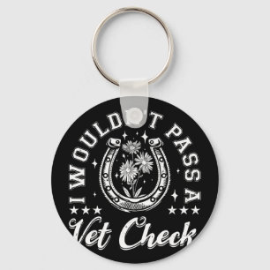 Wouldn't pass a vet check horse lover equestrian keychain