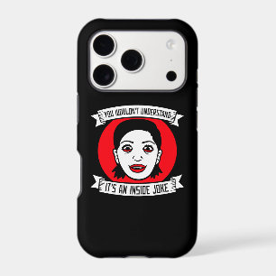 Wouldn't Understand It's An Inside Joke Crazy Girl