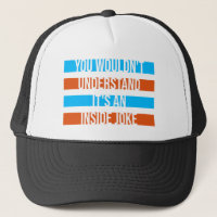 Wouldn't Understand It's An Inside Joke Funny Team