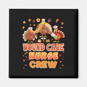 Wound Care Nurse Crew Turkey Thanksgiving Grateful Magnet