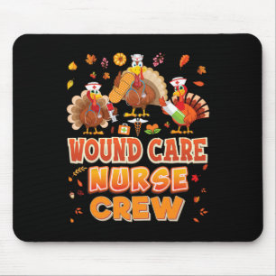 Wound Care Nurse Crew Turkey Thanksgiving Grateful Mouse Pad