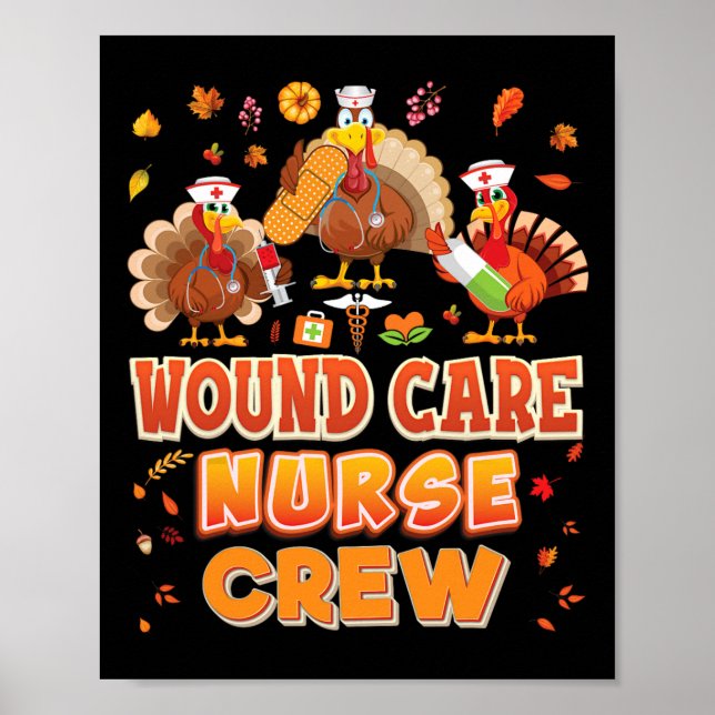 Wound Care Nurse Crew Turkey Thanksgiving Grateful Poster (Front)
