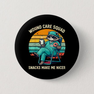 Wound Care Nurse Funny Snacks Make Nicer Nursing 2 Inch Round Button