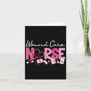 Wound Care Nurse Valentine's Day Funny Nursing Ste Card