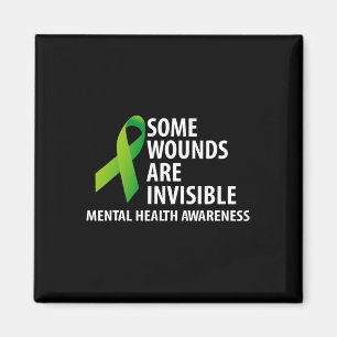 Wounds Are Invisible Mental Health Awareness Month Magnet
