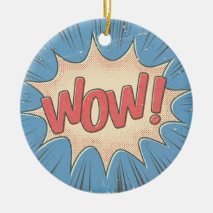 Wow! Ceramic Ornament