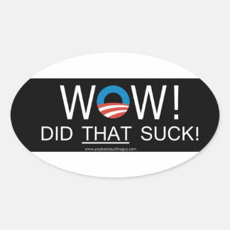 Wow! Did THAT Suck! Oval Stickers