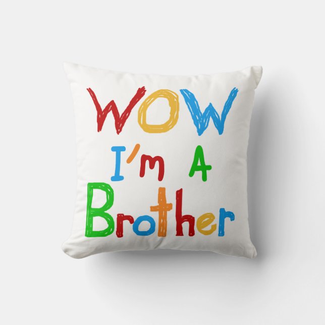 WOW I'm a Brother T-shirts and GIfts Throw Pillow (Front)
