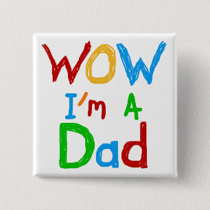 WOW I'm a Dad T-shirts and GIfts 2 Inch Square Button