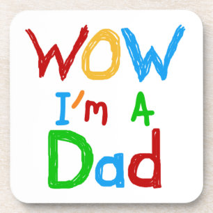 WOW I'm a Dad T-shirts and GIfts Coaster
