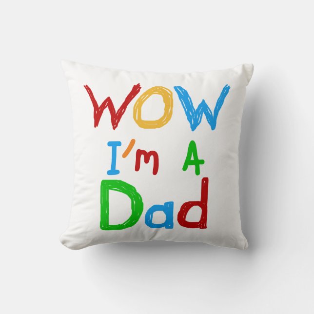 WOW I'm a Dad T-shirts and GIfts Throw Pillow (Front)