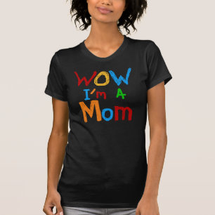 WOW I'm a Mom T-shirts and GIfts