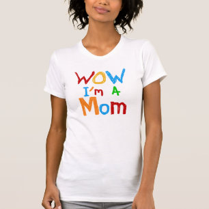 WOW I'm a Mom T-shirts and GIfts