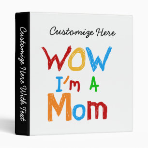 WOW I'm a Mom T-shirts and GIfts Binder