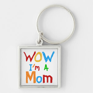 WOW I'm a Mom T-shirts and GIfts Keychain