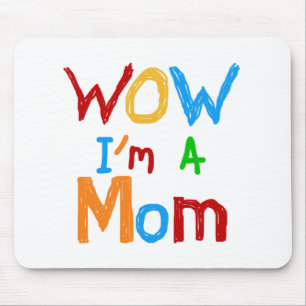 WOW I'm a Mom T-shirts and GIfts Mouse Pad