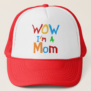 WOW I'm a Mom T-shirts and GIfts Trucker Hat