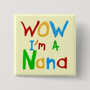 WOW I'm a Nana tshirts and Gifts 2 Inch Square Button