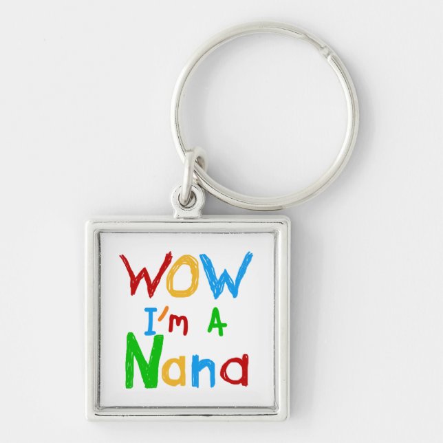 WOW I'm a Nana tshirts and Gifts Keychain (Front)