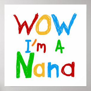 WOW I'm a Nana tshirts and Gifts Poster