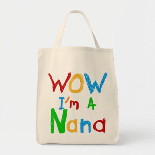 WOW I'm a Nana tshirts and Gifts Tote Bag