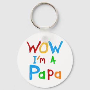 Wow I'm a Papa Tshirts and GIfts Keychain