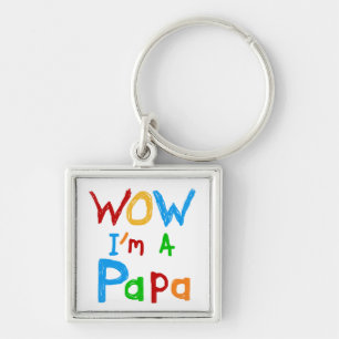 Wow I'm a Papa Tshirts and GIfts Keychain