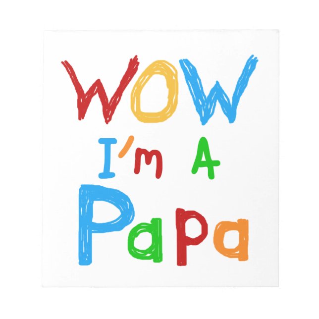 Wow I'm a Papa Tshirts and GIfts Notepad (Front)