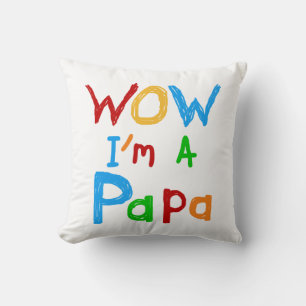 Wow I'm a Papa Tshirts and GIfts Throw Pillow