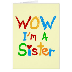 WOW I'm a Sister T-shirts and GIfts
