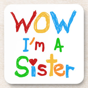 WOW I'm a Sister T-shirts and GIfts Coaster