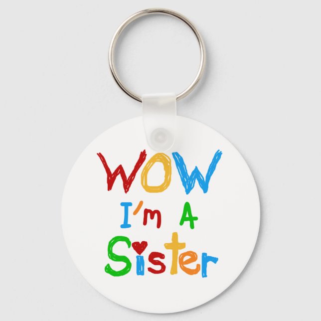 WOW I'm a Sister T-shirts and GIfts Keychain (Front)