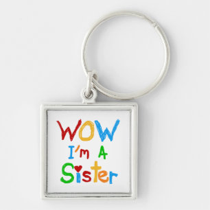 WOW I'm a Sister T-shirts and GIfts Keychain