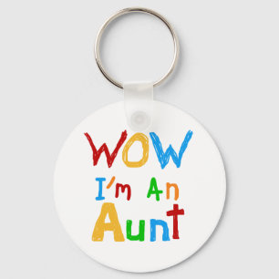 WOW I'm an Aunt T shirts and Gifts Keychain