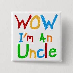 WOW I'm an Uncle T-shirts and GIfts 2 Inch Square Button