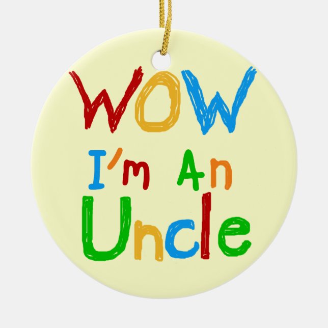 WOW I'm an Uncle T-shirts and GIfts Ceramic Ornament (Front)