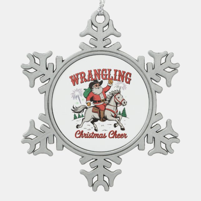 Wrangling Christmas Cheer Cowboy Santa Country Snowflake Pewter Christmas Ornament (Front)