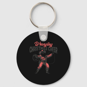 Wrangling Christmas Cheer Funny Cowboy Santa Weste Keychain