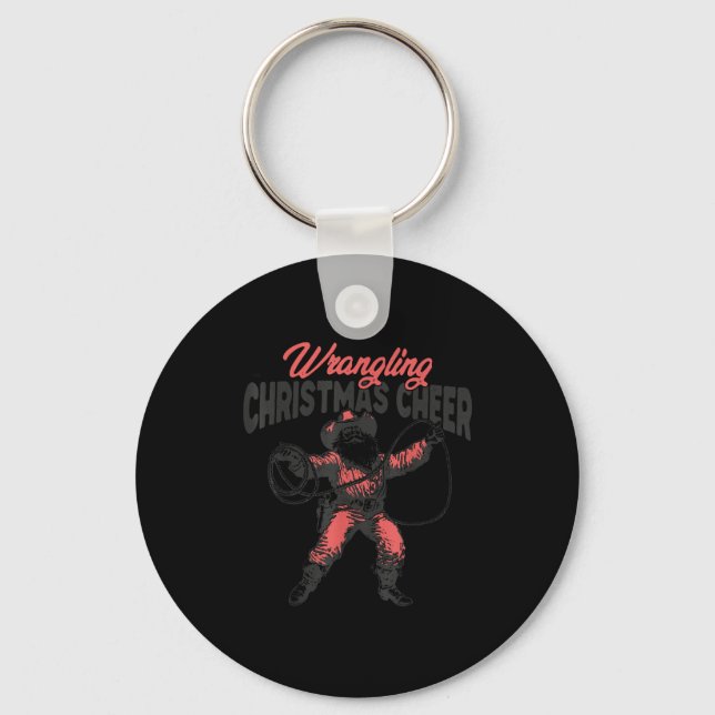 Wrangling Christmas Cheer Funny Cowboy Santa Weste Keychain (Front)