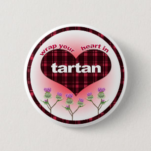 Wrap Your heart in Tartan 2 Inch Round Button