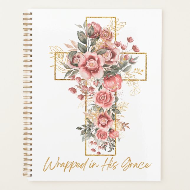 Wrapped in His Grace Cross Easter Floral  Planner (Front)