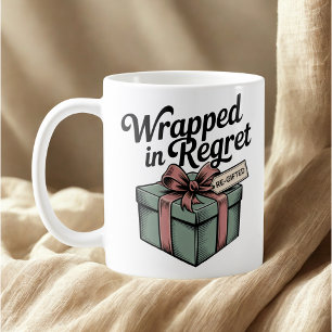 Wrapped in Regret   Christmas Emotional Humor Coffee Mug