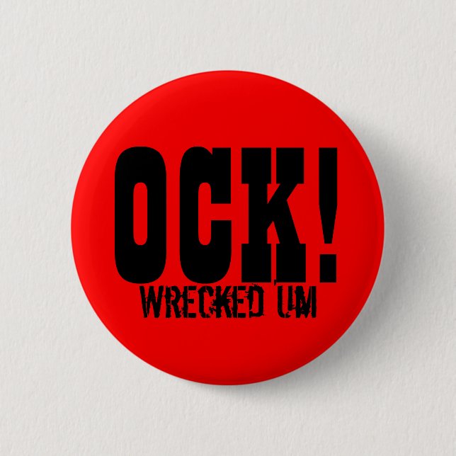 Wrecked 'Um OCK! Button (Front)