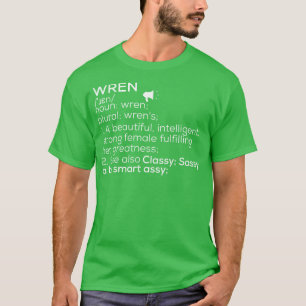 Wren Name Wren Definition Wren Female Name Wren Me T-Shirt