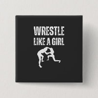 Wrestle Like A Girl, Fight Like A Girl