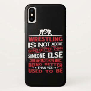Wrestling About Being Better Than You Used To Case-Mate iPhone Case