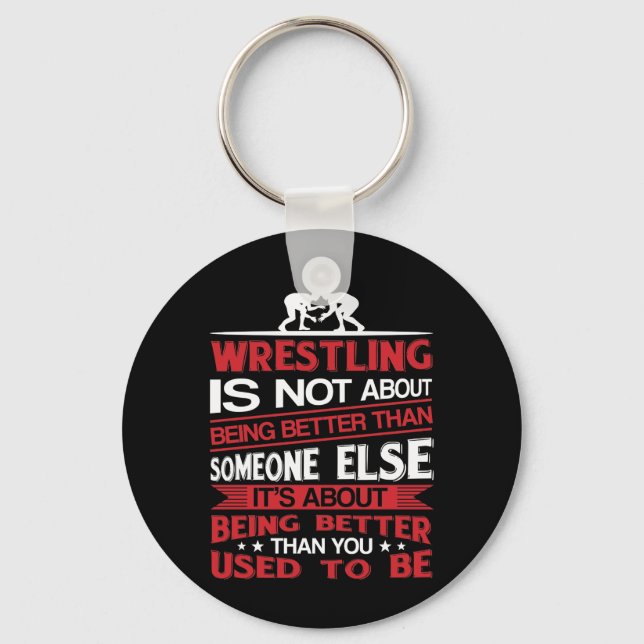 Wrestling About Being Better Than You Used To Keychain (Front)